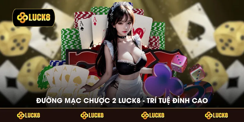 Đường Mạc Chược 2